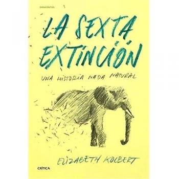 La sexta extinción: Una historia nada natural