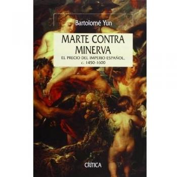 Marte contra Minerva: El imperio español, 1450-1600