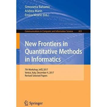 New Frontiers in Quantitative Methods in Informatics: 7th Workshop, InfQ 2017, Venice, Italy, December 4, 2017, Revised Selected Papers