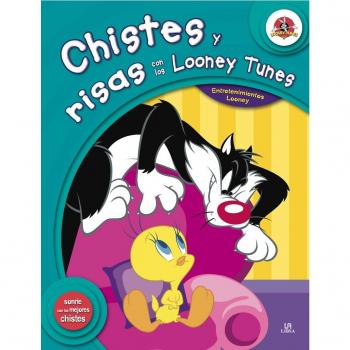 Chistes y Risas con los Looney Tunes - Equipo Editorial
