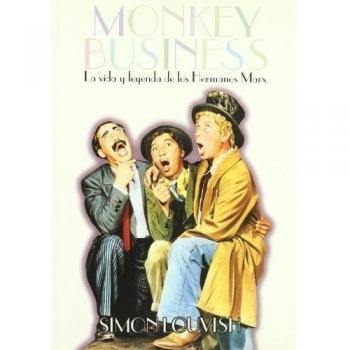 Monkey Business, la vida y leyenda de los hermanos Marx