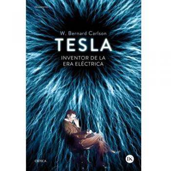 Tesla: Inventor de la era eléctrica