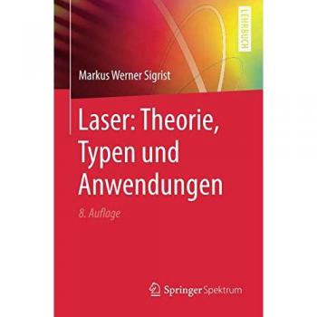 Laser: Theorie, Typen und Anwendungen