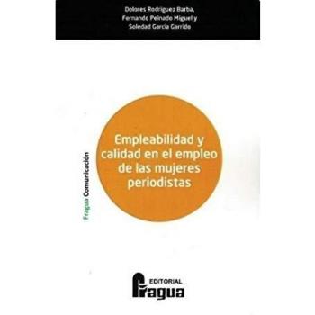 Empleabilidad y calidad en el empleo de las mujeres periodistas.: 187