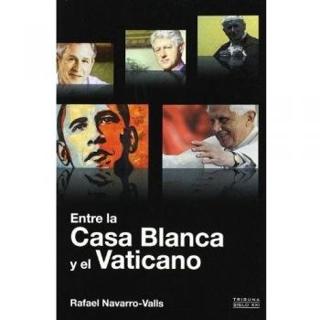 Entre la Casa Blanca y el Vaticano
