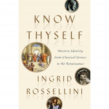 Conócete a ti mismo: Identidad Occidental desde la Grecia Clásica hasta el Renacimiento - Ingrid Rossellini