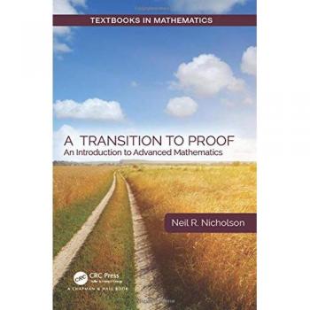 A Transition to Proof: An Introduction to Advanced Mathematics