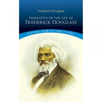 Narrative of the Life of Frederick Douglass: Written by Himself