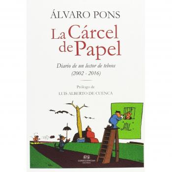 La cárcel de papel: Diario de un lector de tebeos