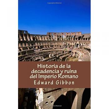 Historia de la decadencia y ruina del Imperio Romano