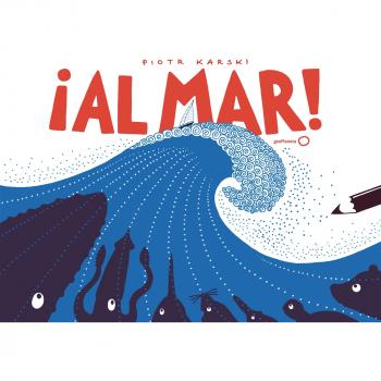 ¡Al mar! - Piotr Karski