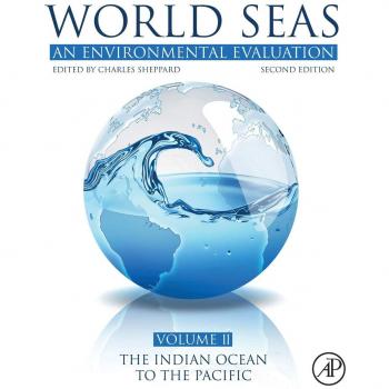 World Seas: An Environmental Evaluation: Volume II: The Indian Ocean to the Pacific