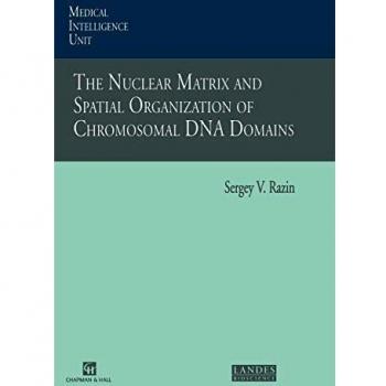 The Nuclear Matrix and Spatial Organization of Chromosomal DNA Domains