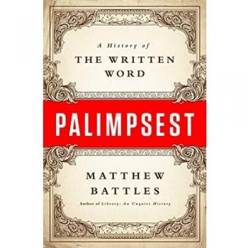 Palimpsest: A History of the Written Word