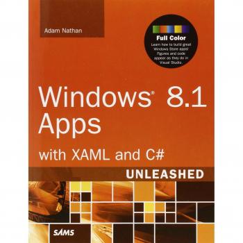 XAML and C# Unleashed: Windows 8.1 App Development Guide