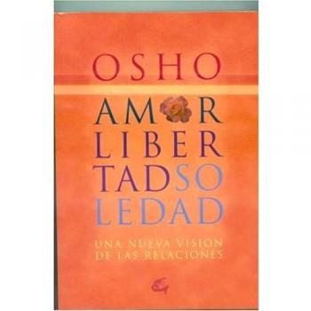 Amor, libertad y Soledad - una nueva vision de las revelaciones