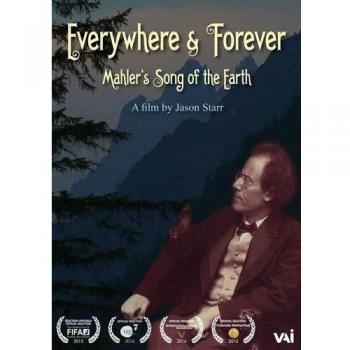 Everywhere & Forever: Mahler's Song of the Earth DVD - English Edition