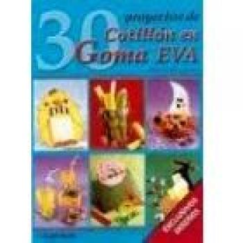 30 Proyectos de Cotillon En Goma Eva