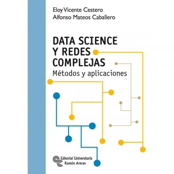 Data Science y Redes Complejas: Métodos y aplicaciones