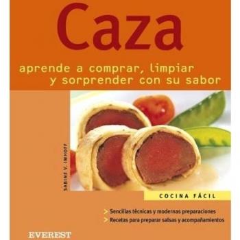 Caza. Aprende a comprar, limpiar y sorprender con su sabor