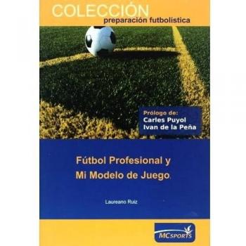 Fútbol profesional y mi modelo de juego