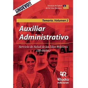 Auxiliar Administrativo. Servicio de Salud de las Islas Baleares. Temario Volumen 2
