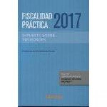 Fiscalidad Práctica 2017. Impuesto sobre Sociedades