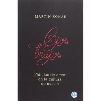 Ojos Brujos: Fábulas de amor en la cultura de masas