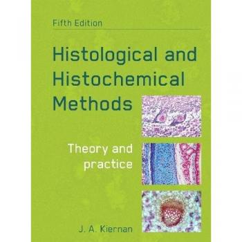Histological and Histochemical Methods, fifth edition