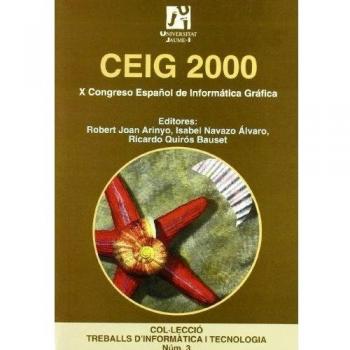 CEIG 2000. X Congreso español de informática gráfica. Castellón, 28, 29 y 30 de junio de 2000