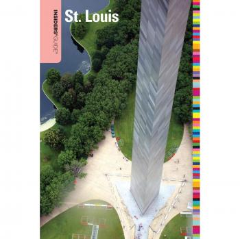 Insiders' Guide to St. Louis: Comprehensive Travel Handbook by Dawne Massey