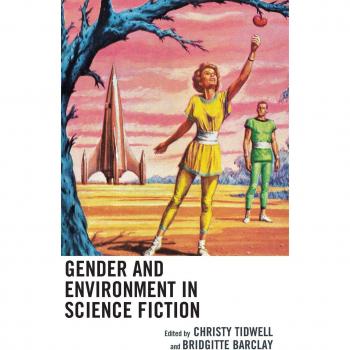 Lexington Books Gender and Environment in Science Fiction: Ecocritical Perspectives on Gender Roles