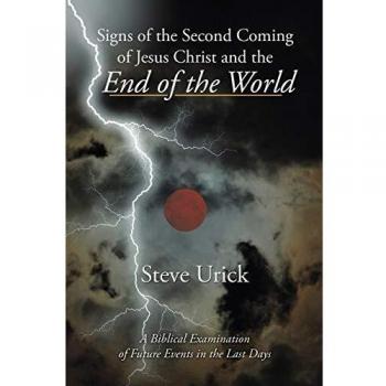 Biblical Prophecy Analysis: Signs of the Second Coming and End Times by Steve Urick