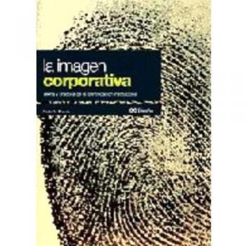 La imagen corporativa: Teoría y práctica de la identificación institucional