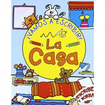¡Vamos a escribir! La casa: Escribe y borra