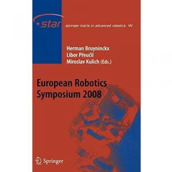 European Robotics Symposium 2008: Springer Series on Advanced Robotics