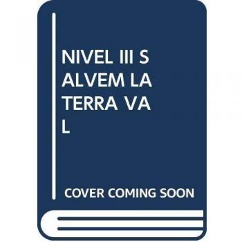 NIVEL III ¡SALVEM LA TERRA! EL CANVI CLIMATIC I EL DESENVOLUPAMENT SOSTENIBLE