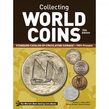 Collecting World Coins, 1901-Present: A Comprehensive Catalog to Circulating Coins
