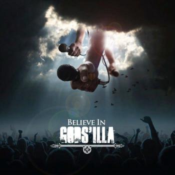 Believe In Gods'illa
