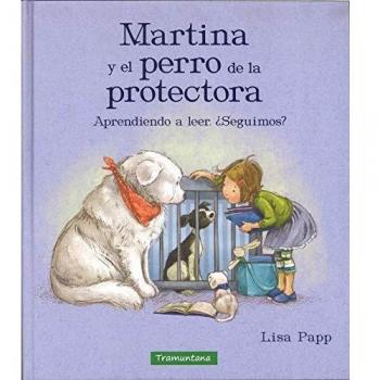 Martina y el perro de la protectora. Aprendiendo a leer. ¿Seguimos?