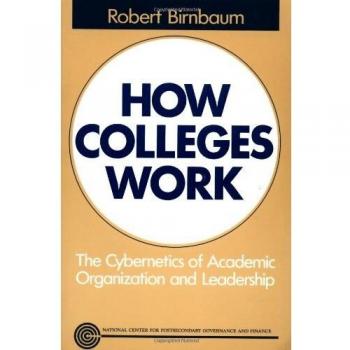 How Colleges Work: The Cybernetics of Academic Organization and Leadership