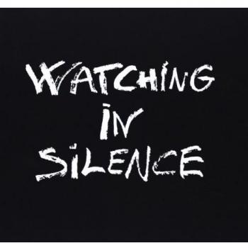 Watching In Silence: