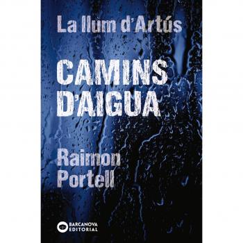 Camins d'aigua - Portell, Raimon