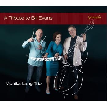A tribute to bill evans monika lang trio gramola 99087