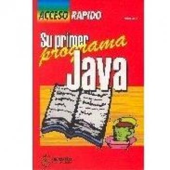 Acceso Rápido a Java: Su Primer Programa