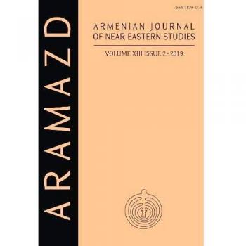 ARAMAZD: Armenian Journal of Near Eastern Studies Volume XIII.2 2019