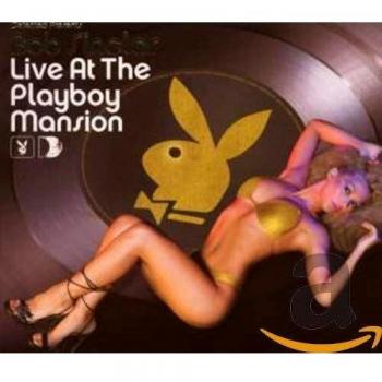 Bob Sinclar At The Playboy Mansion