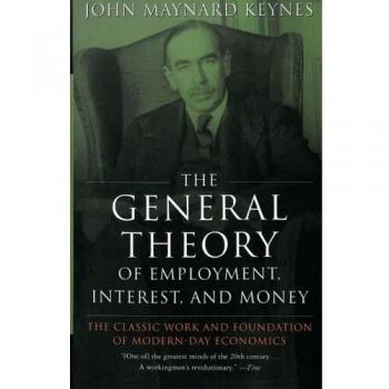 The General Theory of Employment, Interest, and Money