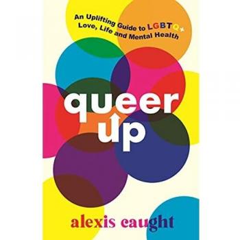 Libro Queer Up: Una guía inspiradora para el amor, la vida y la salud mental LGBTQ+