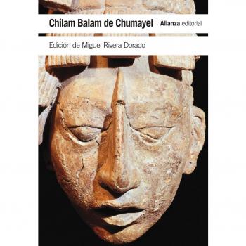 Chilam Balam de Chumayel: Libro maya de los hechos y las profecías - Rivera Dorado, Miguel